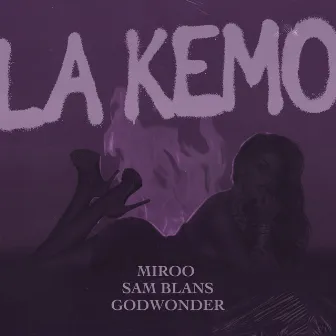 La Kemo by Sam Blans