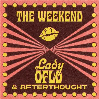 The Weekend by Lady OFLO