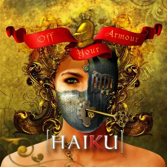 Off Your Armour by Haiku