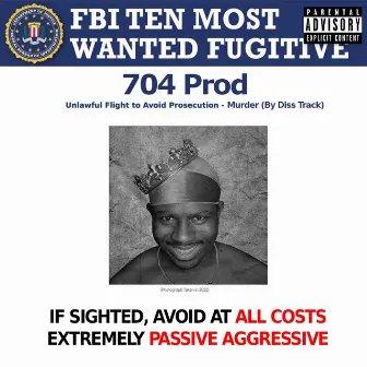 Passive Aggressive by 704 Prod