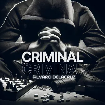 Criminal by Alvaro Delacruz