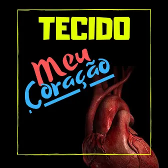 Meu Coração by TECIDO