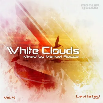 White Clouds, Vol. 4: Mixed by Manuel Rocca by Manuel Rocca