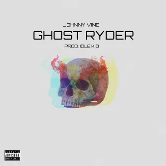 Ghost Ryder (Oh I) by Johnny Vine