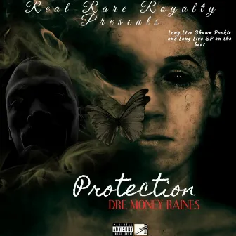 Protection by Dre Money Raines