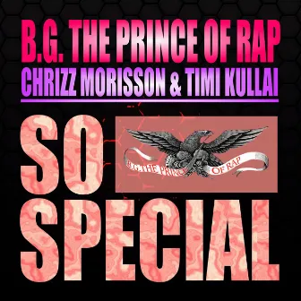 So Special by B.G. The Prince Of Rap