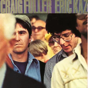 Craig Fuller / Eric Kaz (Expanded Edition) by Craig Fuller