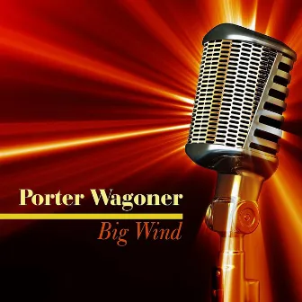 Big Wind by Porter Wagoner