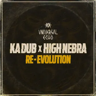 Re-Evolution by Ka Dub