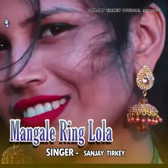 Mangale Ring Lola by Sanjay Tirkey