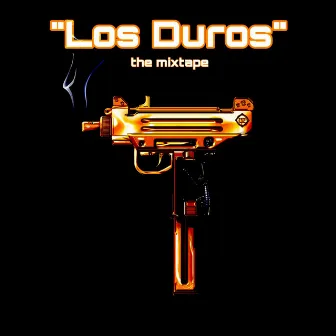 Los Duros (The Mixtape) by Facklov