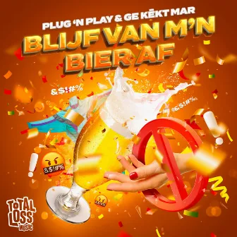 Blijf Van M'n Bier Af by Plug 'N Play