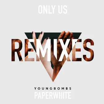 Only Us (Remix) by Paperwhite