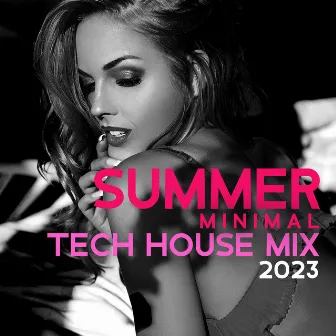 Summer Minimal Tech House Mix 2023 by DJ Domain