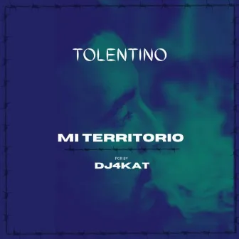 Mi Territorio by Tolentino