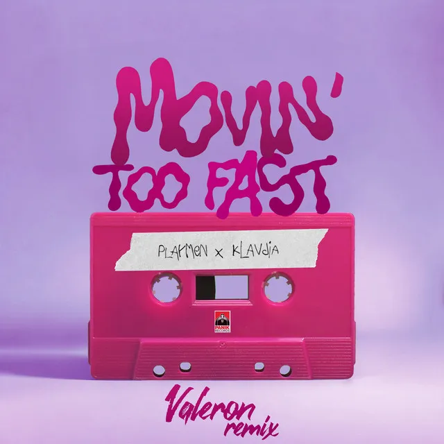 Movin' Too Fast (Valeron Remix)