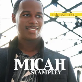 Release Me by Micah Stampley