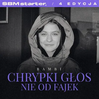 chrypki głos nie od fajek by bambi