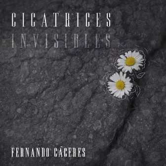 Cicatrices Invisibles by Fernando Caceres