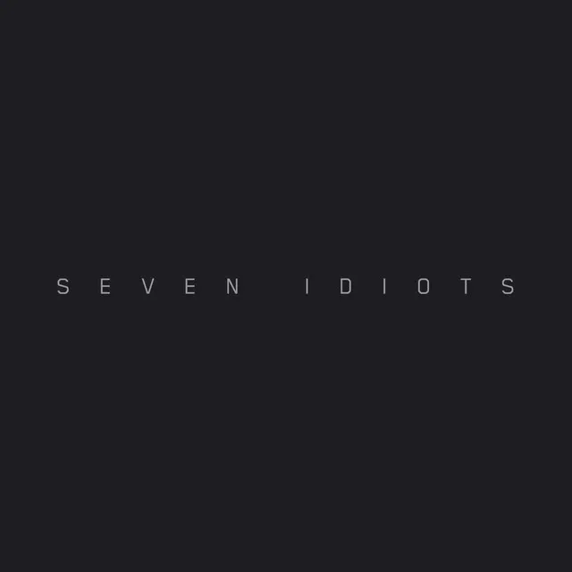 Seven Idiots