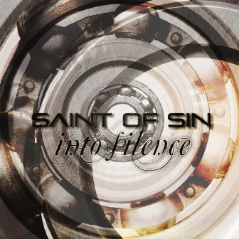 Into Silence by Saint Of Sin