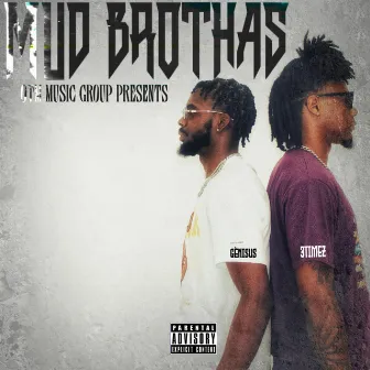 MUD BROTHAS by 3timez