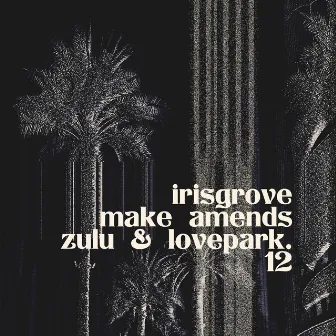 make amends by zulu