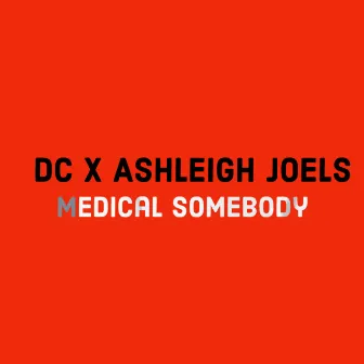 Medical Somebody by DC