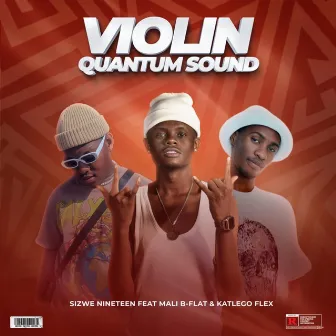 Violin (Quantum Sound) by Sizwe Nineteen