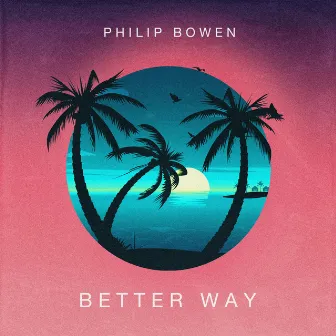 Better Way by Philip Bowen