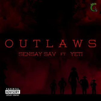 Outlaws by Sensay Sav