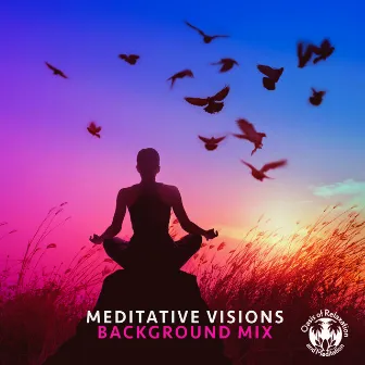 Meditative Visions Background Mix by Oasis of Relaxation and Meditation