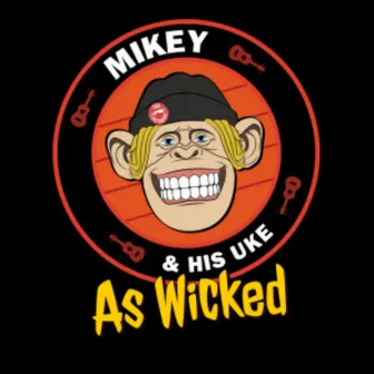 As Wicked (Acoustic Cover Version) by Mikey And His Uke