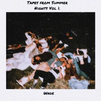 Tapes From Summer Nights Vol.1 by Jaison Wade