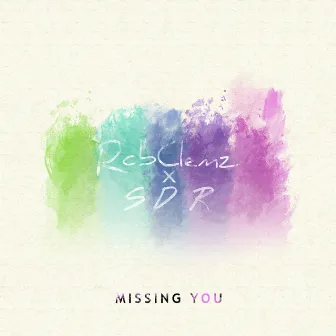 Missing You by SDR