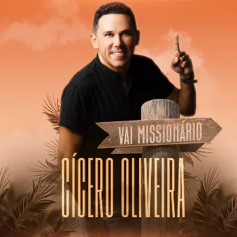 Vai Missionário by Cícero Oliveira