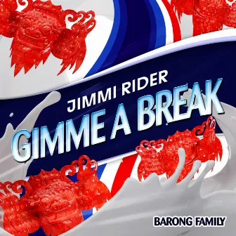 Gimme a Break by Jimmi Rider