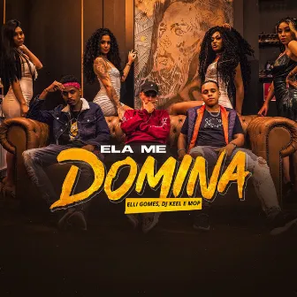 Ela Me Domina by Dj Keel