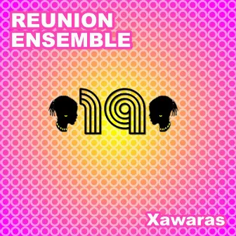 Xawaras by Reunion Ensemble