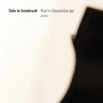 Solo in Innsbruck (Live) by Martin Gasselsberger