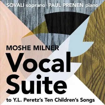 Moshe Milner: Vocal Suite to Y.L. Peretz’s Ten Children’s Songs by 