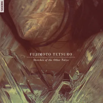 Sketches of the Other Tokyo - EP by Fujimoto Tetsuro