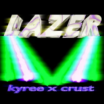 Lazer by Kyree