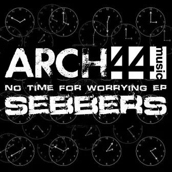 No Time For Worrying EP by Sebbers