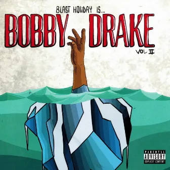 Bobby Drake Vol. 2 by Blast Holiday