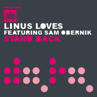 Stand Back (Remixes) (feat. Sam Obernik) by Linus Loves