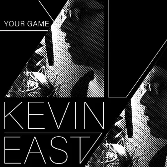 Your Game by Kevin East