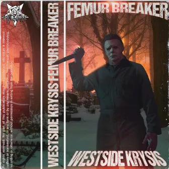 FEMUR BREAKER by WESTSIDE KRYSIS