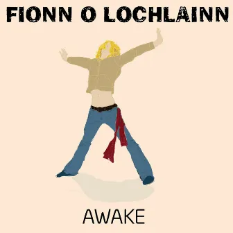 Awake by Fionn O Lochlainn