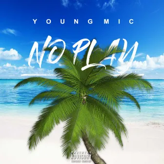 No Play by Young Mic